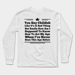 Proud Man Child Long Sleeve T-Shirt